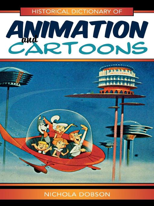 Title details for Historical Dictionary of Animation and Cartoons by Nichola Dobson - Available
